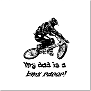 my dad is a bmx racer Posters and Art